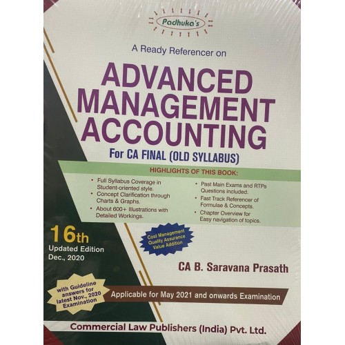 Padhuka's A Ready Referencer on Advanced Management Accounting [AMA] For CA Final Exam May 2021 Exam (Old Syllabus) by CA. B. Saravana Prasath | Commercial Law Publisher